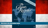 Deals in Books  The Grants Register 2006: The Complete Guide to Postgraduate Funding Worldwide