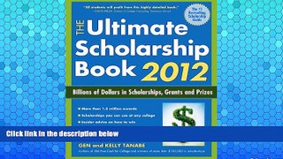 Deals in Books  The Ultimate Scholarship Book 2012: Billions of Dollars in Scholarships, Grants