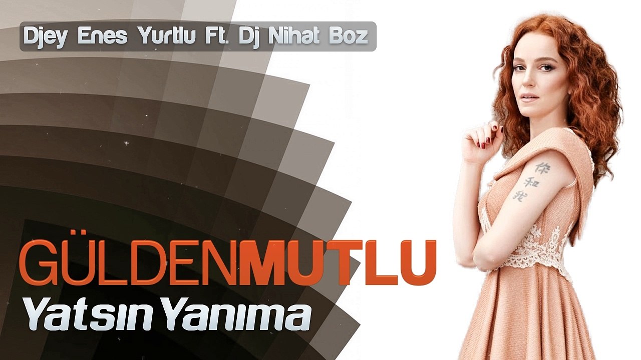 Gülden Mutlu - Yatsın Yanıma (Dj Enes Yurtlu Ft Dj Nihat Boz Remix)