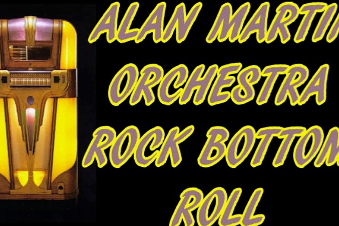 ALAN MARTIN ORCHESTRA ROCK BOTTOM ROCK