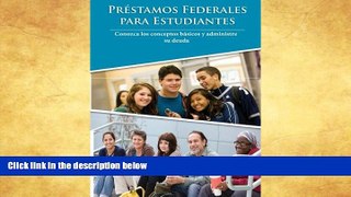 Must Have  prÃ©stamos federales para estudiantes: Conozca los conceptos bÃ¡sicos y administre su