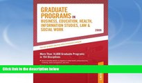 READ FULL  Grad Guides Book 6: Bus/Ed/Hlth/Law/InfSy/ScWrk 2009 (Peterson s Graduate Programs in