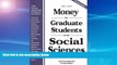 Must Have  Money for Graduate Students in the Social Sciences: 1998-2000 (Money for Graduate