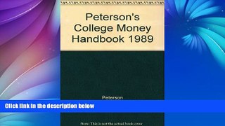 Big Deals  Peterson s College Money Handbook 1989  BOOOK ONLINE