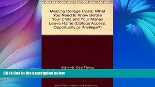 Big Deals  Meeting College Costs: What You Need To Know Before Your Child And Your Money Leave