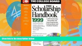 Big Deals  The Scholarship Handbook 1999 (College Board Scholarship Handbook)  [DOWNLOAD] ONLINE