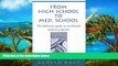 Big Deals  From High School to Med. School : The definitive guide to accelerated medical programs