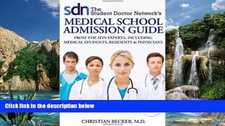 Big Deals  The Student Doctor Network s Medical School Admission Guide: From the SDN Experts,