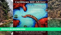 Big Deals  The Caribbean Medical School Reference: Your Guide to Medical School in the Caribbean