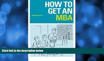 Big Deals  How to Get an MBA  BOOOK ONLINE