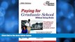 Big Deals  Paying for Graduate School Without Going Broke, 2004 Edition (Graduate School