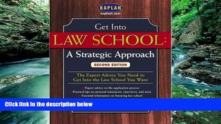 Big Deals  Get Into Law School: A Strategic Approach, Second Edition  BOOOK ONLINE