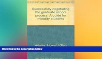 READ FULL  Successfully negotiating the graduate school process: A guide for minority students
