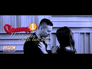 Hidup Segan Mati Tak Mau - Gamma 1 ( Official Video Lirik)