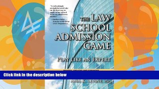 Big Deals  The Law School Admission Game: Play Like an Expert, Second Edition (Law School Expert)