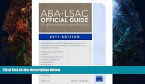 Must Have  ABA-LSAC Official Guide to ABA-Approved Law Schools- 2011 Edition (ABA/LSAC Official