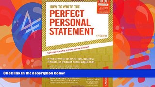 Big Deals  How to Write the Perfect Personal Statement: Write powerful essays for law, business,