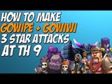 How To Make GOWIPE & GOWIWI INTO A 3 STAR ATTACK STRATEGY AT TH9 | BEST METHOD | Clash of Clans