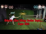 Sự thật kinh hoàng - SofM cướp rừng cực ghê nhưng đánh cầu lông thì... cạn lời