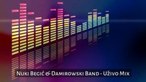 Nuki Begic & Damirowsky Band - Mix uživo