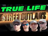 True Life - I’m On STREET OUTLAWS!