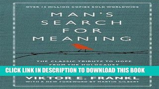 [PDF] Man s Search for Meaning The Classic Tribute to Hope from the Holocaust Full Collection