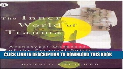 [PDF] The Inner World of Trauma: Archetypal Defences of the Personal Spirit Full Online