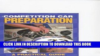 Ebook Competition Car Preparation: A Practical Guide to Basic Principles Free Read