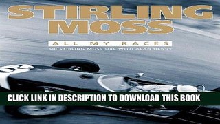Ebook Stirling Moss: All My Races Free Read