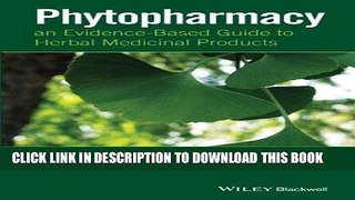 Best Seller Phytopharmacy: An Evidence-Based Guide to Herbal Medicinal Products Free Read