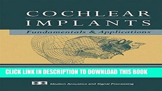Ebook Cochlear Implants: Fundamentals and Applications (Modern Acoustics and Signal Processing)