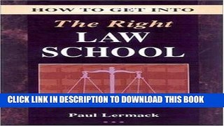 Best Seller How to Get into the Right Law School Free Read