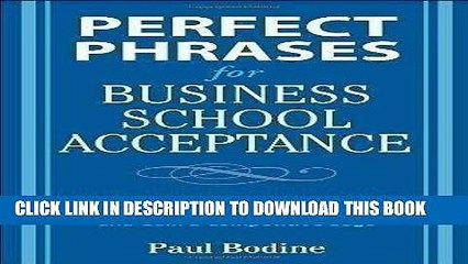 Ebook Perfect Phrases for Business School Acceptance (Perfect Phrases Series) by Bodine, Paul