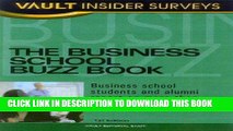 Ebook Business School Buzz Book: Business School Students and Alumni Report on More than 100 Top