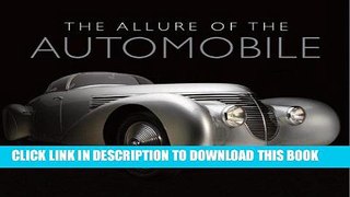 Best Seller The Allure of the Automobile: Driving in Style, 1930-1965 Free Read