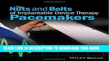Best Seller The Nuts and Bolts of Implantable Device Therapy: Pacemakers (The Nuts and Bolts