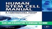 Ebook Human Stem Cell Manual, Second Edition: A Laboratory Guide Free Read
