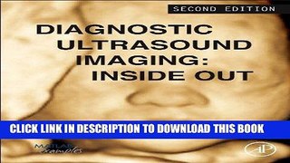 Ebook Diagnostic Ultrasound Imaging: Inside Out, Second Edition (Biomedical Engineering) Free