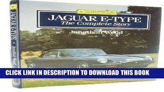 Ebook Jaguar E-Type: The Complete Story (Crowood Autoclassics) Free Read