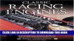 Read Now Classic Racing Engines: Design, Development and Performance of the World s Top Motorsport