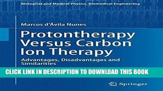 Best Seller Protontherapy Versus Carbon Ion Therapy: Advantages, Disadvantages and Similarities