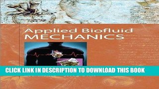 Best Seller Applied Biofluid Mechanics Free Read