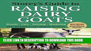 Read Now Storey s Guide to Raising Dairy Goats, 4th Edition: Breeds, Care, Dairying, Marketing