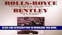 Read Now Rolls-Royce Bentley: Silver Wraith, Silver Dawn   Silver Cloud : Mk Vi, R-Series