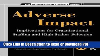 Read Adverse Impact: Implications for Organizational Staffing and High Stakes Selection (SIOP