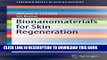 Best Seller Bionanomaterials for Skin Regeneration (SpringerBriefs in Bioengineering) Free Download