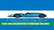 Read Now FRENCH RACING BLUE: Drivers, Cars and Triumphs of French Motor Racing (Racing Colours)
