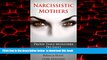liberty books  Narcissistic Mothers (  Toxic, Alcoholic Parents): Our Proof That Monsters Do Exist