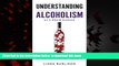 Best book  Understanding Alcoholism as a Brain Disease (Rethinking Drinking Book 2) BOOOK ONLINE