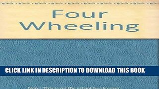 Read Now Four Wheeling PDF Book